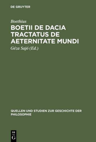 Boetii de Dacia tractatus De a - Boethius - Książki - De Gruyter - 9783110032321 - 1 czerwca 1964