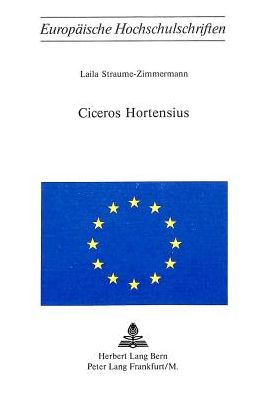 Cover for Straume-Zimmermann Laila Straume-Zimmermann · Ciceros Hortensius (Paperback Book) (1977)