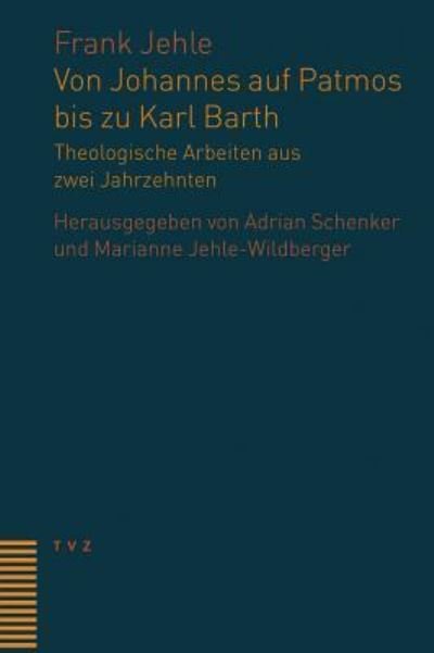 Cover for Frank Jehle · Von Johannes Auf Patmos Bis Zu Karl Barth (Inbunden Bok) (2015)