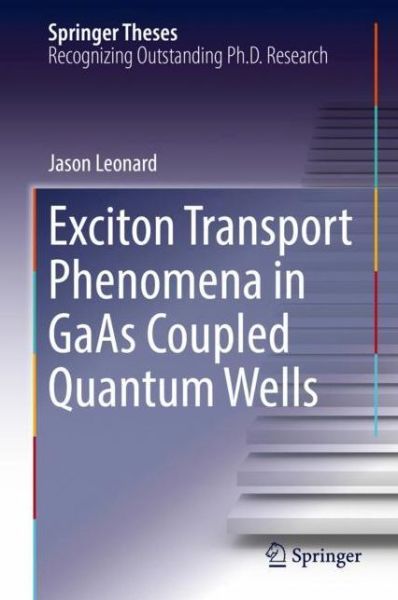 Cover for Leonard · Exciton Transport Phenomena in GaAs Coupled Quantum Wells (Buch) [1st ed. 2018 edition] (2018)