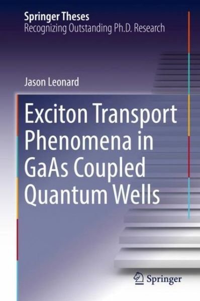 Cover for Leonard · Exciton Transport Phenomena in GaAs Coupled Quantum Wells (Bok) [1st ed. 2018 edition] (2018)