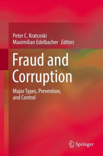 Cover for Kratcoski  Peter C. · Fraud and Corruption: Major Types, Prevention, and Control (Hardcover Book) [1st ed. 2018 edition] (2018)