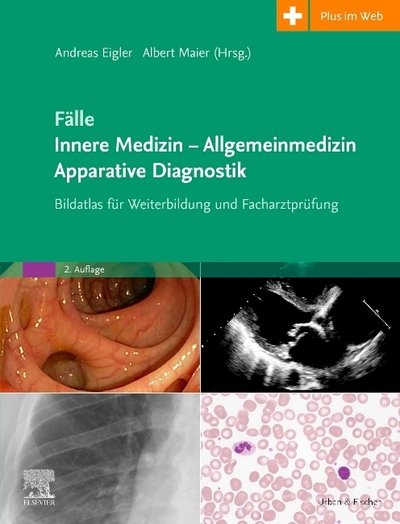 Cover for Eigler, Andreas; Maier, Albert (hg) · Fälle Innere Medizin - Allgemeinmedizin (Bog)