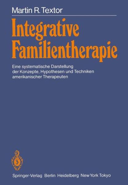 Cover for Martin R. Textor · Integrative Familientherapie (Paperback Book) [German edition] (1985)