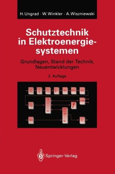 Cover for Helmut Ungrad · Schutztechnik In Elektroenergiesystemen: Grundlagen, Stand der Technik, Neuentwicklungen (Inbunden Bok) [2nd edition] (1994)