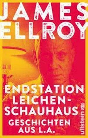 Cover for James Ellroy · Endstation Leichenschauhaus (Taschenbuch) (2022)
