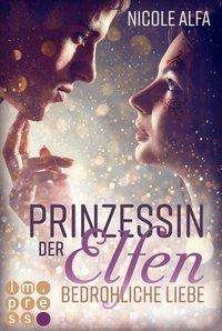 Cover for Alfa · Prinzessin der Elfen: Bedrohliche (Book)