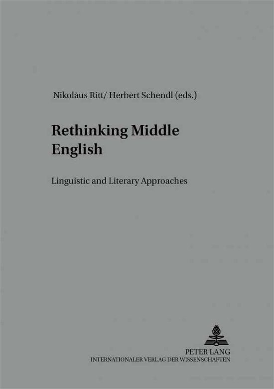 Cover for Rethinking Middle English: Linguistic and Literary Approaches - Studies in English Medieval Language and Literature (Paperback Book) (2004)