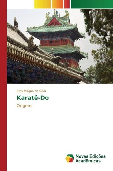 Cover for Silva Elvis Magno Da · Karate-do (Taschenbuch) (2015)