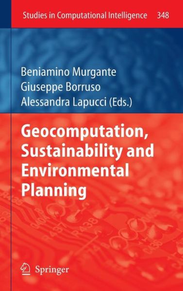 Cover for Beniamino Murgante · Geocomputation, Sustainability and Environmental Planning - Studies in Computational Intelligence (Hardcover Book) [2011 edition] (2011)