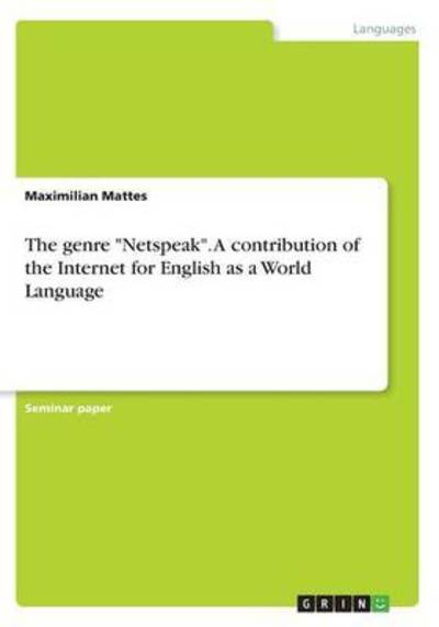 Cover for Mattes · The genre &quot;Netspeak&quot;. A contribu (Book) (2016)