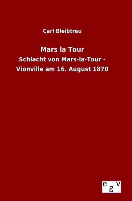 Cover for Bleibtreu · Mars la Tour (Book) (2015)