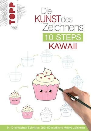 Cover for Chie Kutsuwada · Die Kunst des Zeichnens 10 Steps - Kawaii (Bok) (2023)