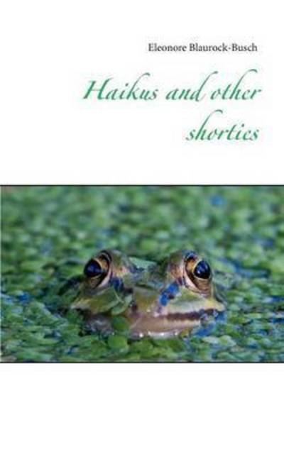 Cover for Blaurock-Busch · Haikus and other shortie (Book) (2015)