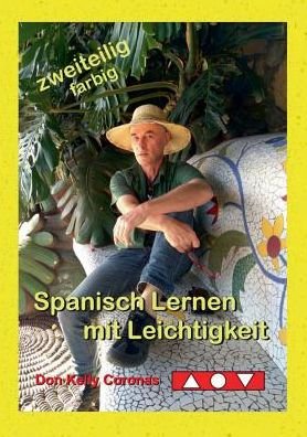 Spanisch Lernen mit Leichtigkei - Coronas - Bøger -  - 9783741225321 - 21. juni 2019