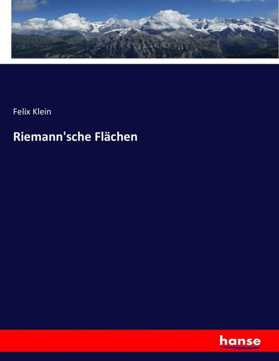 Riemann'sche Flächen - Klein - Kirjat -  - 9783743458321 - lauantai 17. joulukuuta 2016