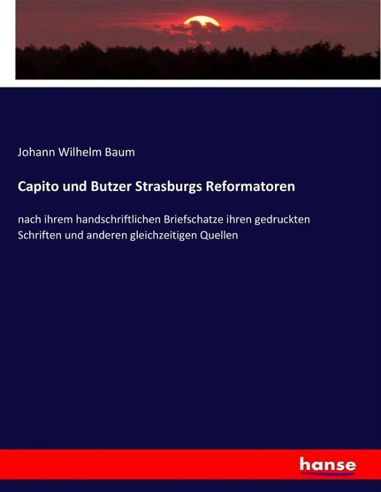 Cover for Baum · Capito und Butzer Strasburgs Refor (Bok) (2017)