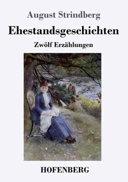 Cover for Strindberg · Ehestandsgeschichten (Book) (2018)