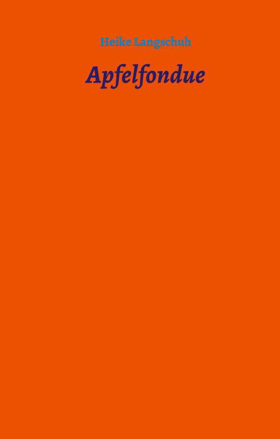 Cover for Langschuh · Apfelfondue (Book) (2020)