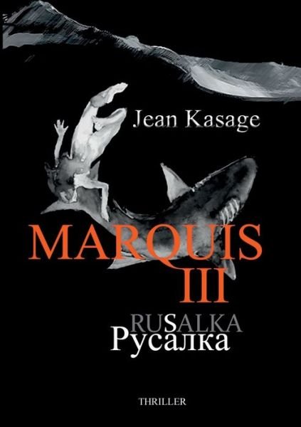Cover for Kasage · Marquis III - Rusalka (Bog) (2019)