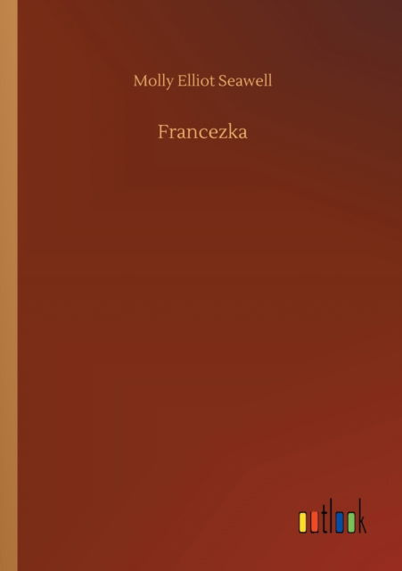 Cover for Molly Elliot Seawell · Francezka (Paperback Book) (2020)