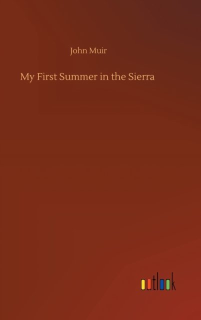 Cover for John Muir · My First Summer in the Sierra (Hardcover Book) (2020)