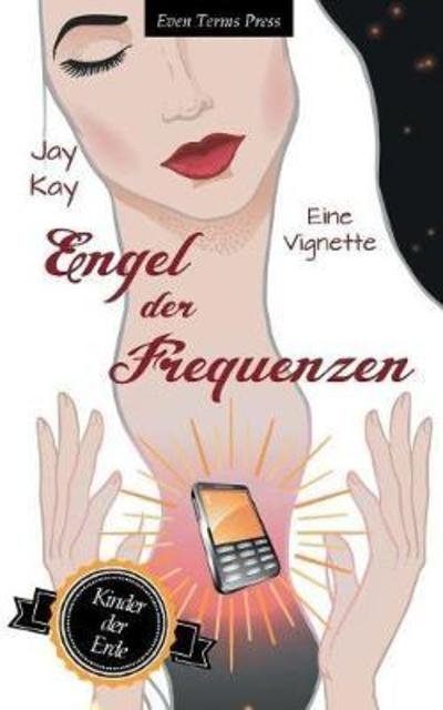 Cover for Kay · Engel der Frequenzen (Buch) (2021)