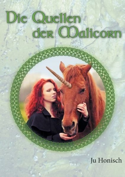 Cover for Ju Honisch · Die Quellen der Malicorn (Paperback Book) (2021)