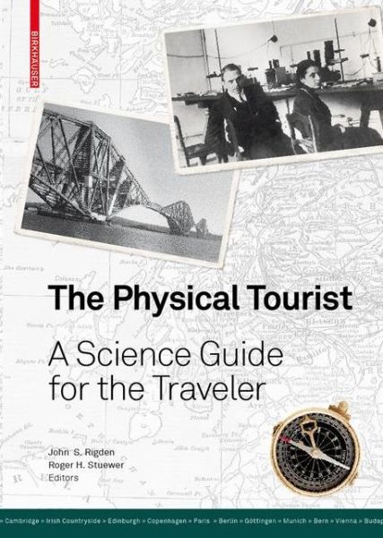 The Physical Tourist: A Science Guide for the Traveler - John S Rigden - Livros - Birkhauser Verlag AG - 9783764389321 - 25 de novembro de 2008