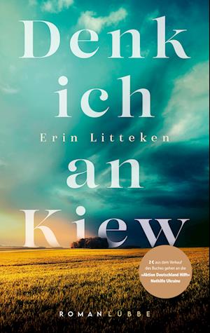 Denk ich an Kiew - Erin Litteken - Książki - Lübbe - 9783785728321 - 29 lipca 2022