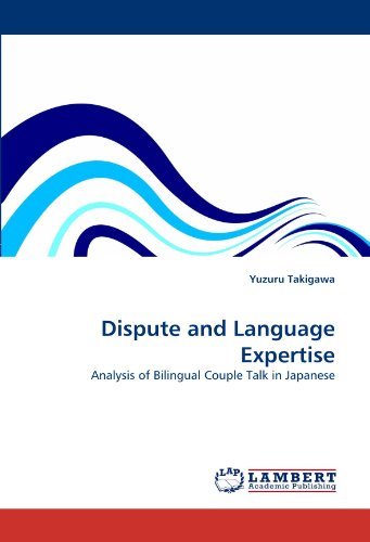Cover for Yuzuru Takigawa · Dispute and Language Expertise: Analysis of Bilingual Couple Talk in Japanese (Paperback Bog) (2010)