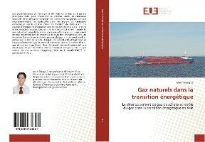 Cover for Le · Gaz naturels dans la transition éner (Bok)