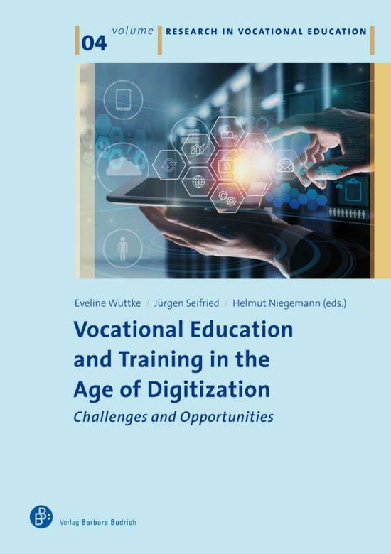 Cover for Eveline Wuttke · Vocational Education and Training in the Age of Digitization: Challenges and Opportunities - Research in Vocational Education (Pocketbok) (2020)