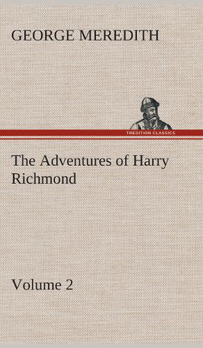 Cover for George Meredith · The Adventures of Harry Richmond - Volume 2 (Hardcover Book) (2013)