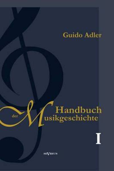 Cover for Adler · Handbuch der Musikgeschichte.1 (Book) (2013)