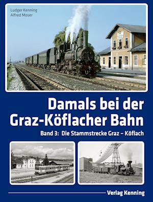 Cover for Ludger Kenning · Damals bei der Graz-Köflacher Bahn (Book) (2024)