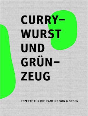 Cover for Currywurst und Grünzeug (Book) (2024)