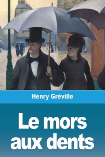 Cover for Henry Gréville · Le mors aux dents (Paperback Book) (2020)