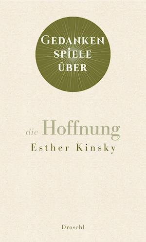 Cover for Esther Kinsky · Gedankenspiele über die Hoffnung (Buch) (2023)