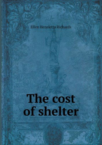 Cover for Ellen H. Richards · The Cost of Shelter (Paperback Book) (2013)