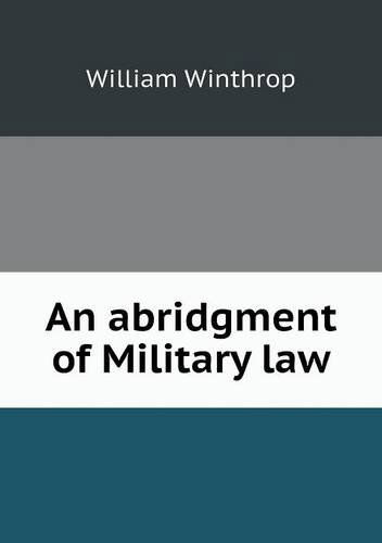 Cover for William Winthrop · An Abridgment of Military Law (Paperback Book) (2013)