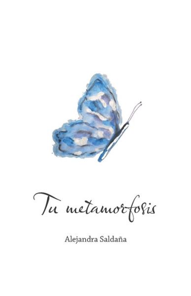 Tu metamorfosis - Amazon Digital Services LLC - Kdp - Books - Amazon Digital Services LLC - Kdp - 9786072940321 - December 20, 2022