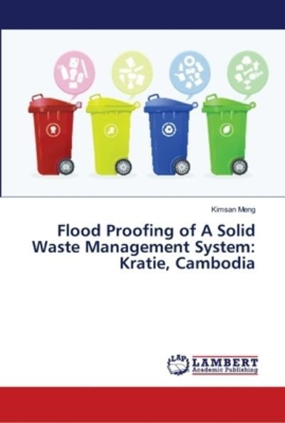 Flood Proofing of A Solid Waste Ma - Meng - Books - - 9786139935321 - December 6, 2018