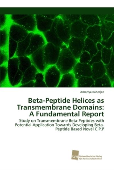 Cover for Banerjee · Beta-Peptide Helices as Transm (Book) (2019)