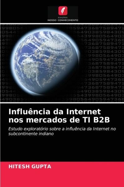 Cover for Hitesh Gupta · Influencia da Internet nos mercados de TI B2B (Pocketbok) (2021)