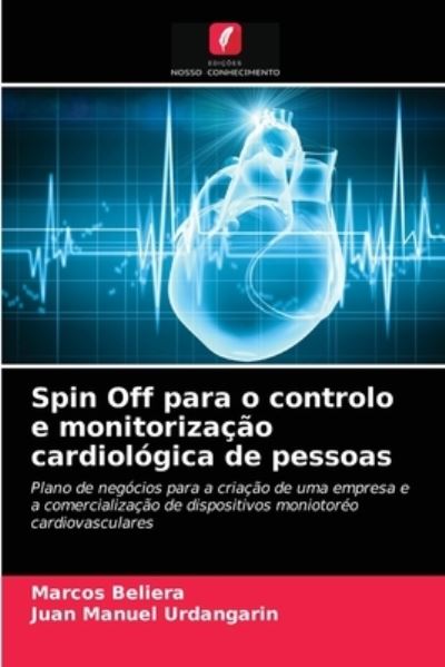 Cover for Marcos Beliera · Spin Off para o controlo e monitorizacao cardiologica de pessoas (Paperback Book) (2021)