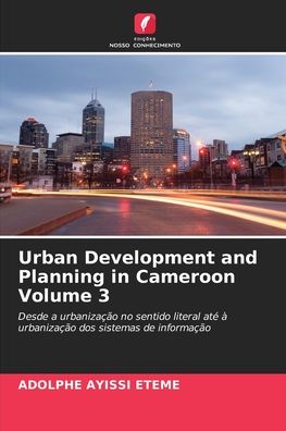Cover for Adolphe Ayissi Eteme · Urban Development and Planning in Cameroon Volume 3 (Paperback Book) (2021)