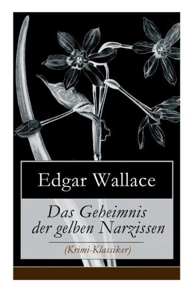 Cover for Edgar Wallace · Das Geheimnis der gelben Narzissen (Krimi-Klassiker) (Pocketbok) (2017)