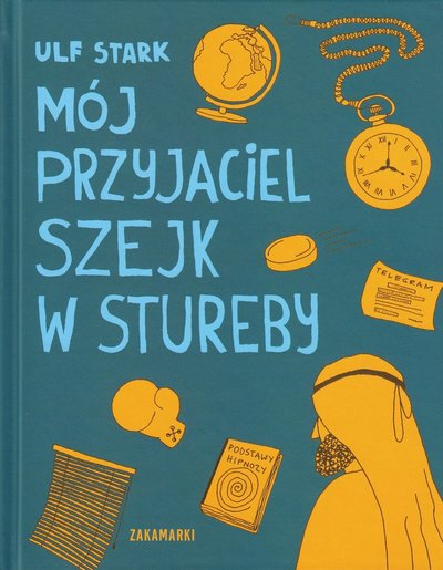 Cover for Ulf Stark · Min vän shejken i Stureby (Polska) (Inbunden Bok) (2014)