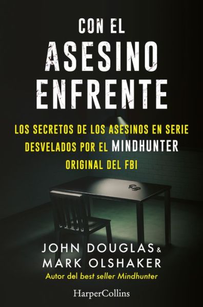 Con El Asesino Enfrente - John Douglas - Bøger - HarperCollins - 9788491396321 - 12. juli 2022